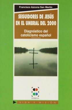 Seguidores de Jesús: En el umbral del 2000