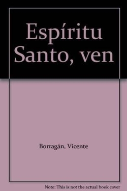 Espíritu Santo, íVen!