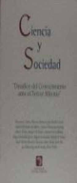 Ciencia y sociedad.desafios del conocimiento ante el tercer
