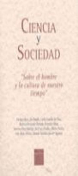 Ciencia y Sociedad 3. Sobre el hombre y la cultura