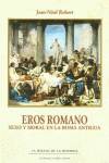 Eros Romano.Sexo y moral en la Roma Antigua