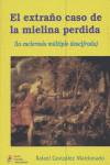 EXTRAñO CASO DE LA MIELINA PERDIDA, EL