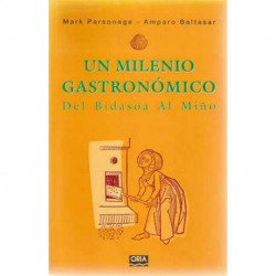 MILENIO GASTRONOMICO,UN.DEL BIDASOA AL MIñO
