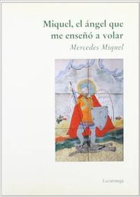Miquel, el ángel que me enseñó a volar