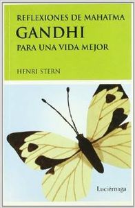 Reflexiones de Mahatma Gandhi para una vida mejor