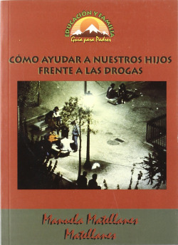 Cómo ayudar a nuestros hijos frente a las drogas