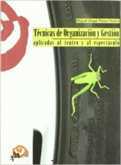 Técnicas de organización y gestión aplicadas al teatro y al espectáculo