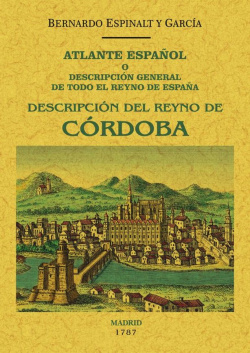 ATLANTE ESPAÑOL O DESCRIPCION GENERAL DE TODO EL REYNO DE ESPAÑA
