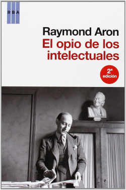El opio de los intelectuales