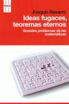 Ideas fugaces, teoremas eternos