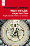 Ideas, calculos, experimentos
