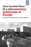 SI LATINOAMERICA GOBERNASE EL MUNDO
