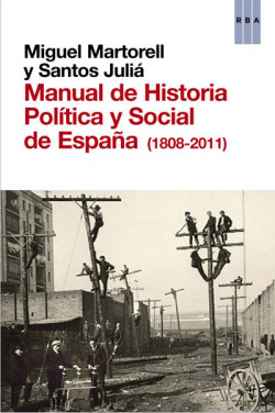 MANUAL DE HISTORIA POLITICA Y SOCIAL ESPAÑA.(1808-2011)