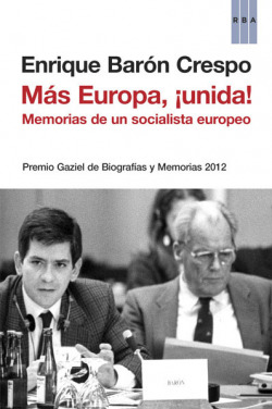 Mas Ruropa, ¡unida!: memorias de un socialista europeo