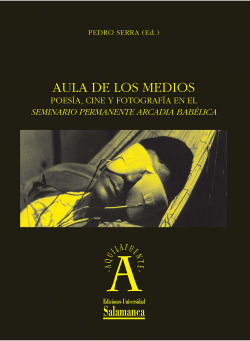 AULA DE LOS MEDIOS. POESÍA, CINE Y FOTO