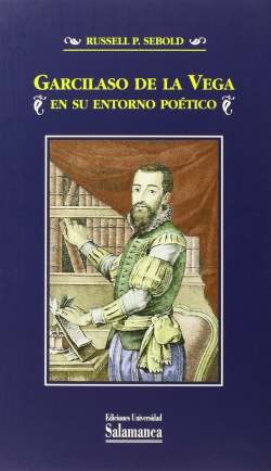 GARCILASO DE LA VEGA EN SU ENTORNO POÈTICO