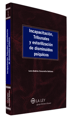 Incapacitacion, tribunales y esterilizacion de disminuidos psiquicos