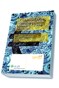 Gestión de la crisis bancaria española y sus efectos
