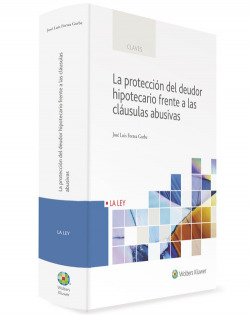 La protección del deudor hipotecario frente a las cláusulas abusivas