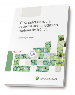 GUÍA PRACTICA SOBRE RECURSOS ANTE MULTAS MATERIA TRÁFICO