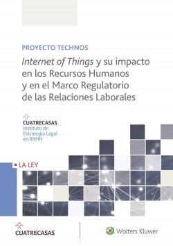 INTERNET OF THINGS Y SU IMPACTO EN LOS RECURSOS HUMANOS Y EN EL MARCO REGULATORIO DE LAS RELACIONES SOCIALES