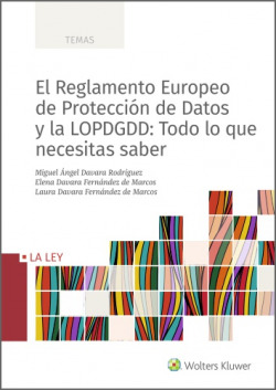 El Reglamento Europeo de Protección de Datos y la LOPDGDD: Todo lo que necesitas saber