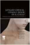 Latigazo cervical, cefalea y dolor en el cuello