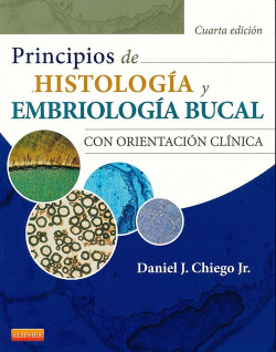 Principios de histología y embriología bucal (4ª ed.) con orientación clínica