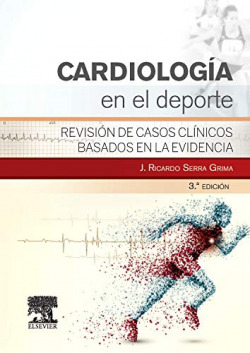 Cardiología en el deporte (3ª ed.) Revisión de casos clínicos basados en la evidencia