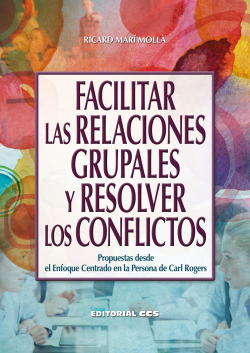 Facilitar las relaciones grupales y resolver los conflictos