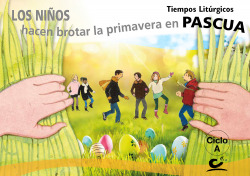 Los niños hacen brotar la primavera en Pascua 2020. Ciclo A