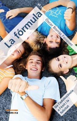 Formula, La.De l'adolescencia a la felicitat