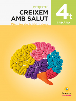 CREIXEM AM SALUT 4T.PRIMARIA. PROJECTE CIENCIES DE LA NATURALESA