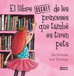 EL LLIBRE SECRET DE LES PRINCESES QUE TAMBÈ ES TIREN PETS