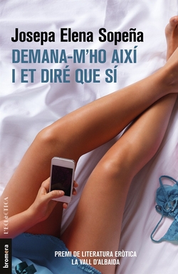 DEMANA-M´HO AIXI I ET DIRÈ QUE SÍ