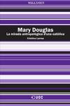 Mary Douglas. La mirada antropológica d'una católica