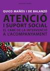 Atenció i suport social. El camí de la intervenció a lÆacompanyament