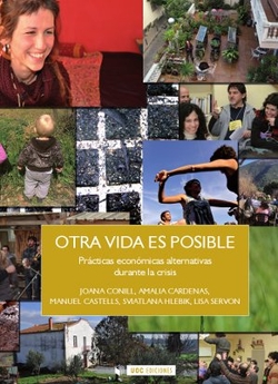 Otra vida es posible. Practicas económicas alternativas durante la crisis (incluye DVD)