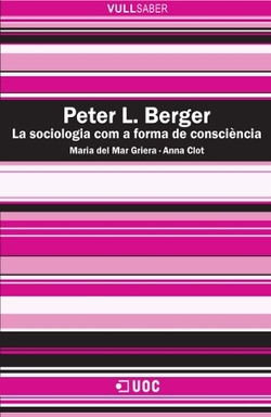 Peter L. Berger. La sociologia com a forma de consciéncia