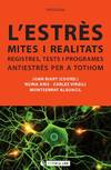 L'estrés: mites i realitats. Registres, tests i programes antiestrés per a tothom