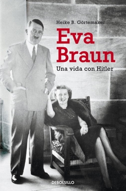 Eva Braun. Una vida con hitler