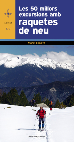 50 MILLORS EXCURSIONS AMB RAQUETES DE NEU, LES