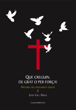 Que creguin, de grat o per força!