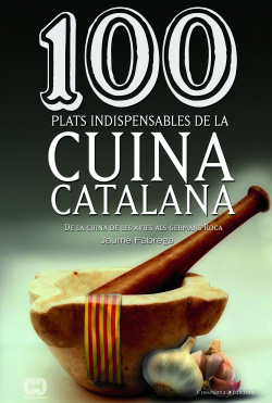 100 plats indispensables de la cuina catalana