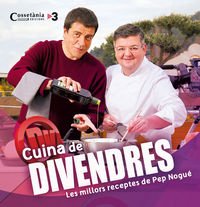 Cuina del divendres. Les receptes de Pep Nogué