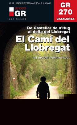 EL CAMÍ DEL LLOBREGAT. GR 270 CATALUNYA