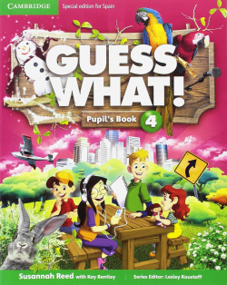 Guess What 4 Primary Pupil's Book Spanish Edition 2017