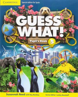 Guess What 5 Primary Pupil's Book Spanish Edition 2017