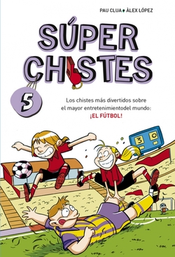 Superchistes: el fútbol