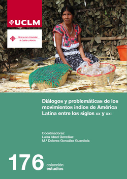 Diálogos y problemáticas de los movimientos indios de América Latina entre los siglos XX y XXI